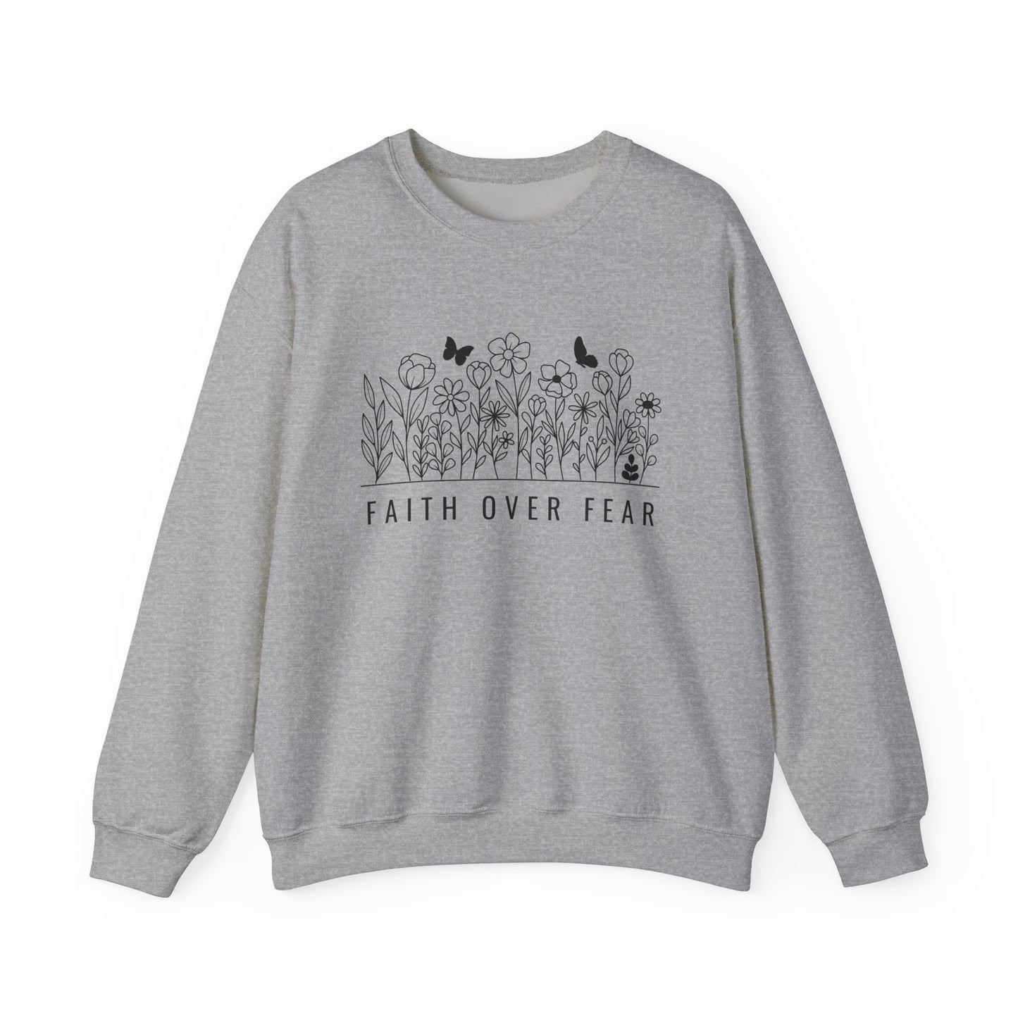 Faith Over Fear Sweatshirt