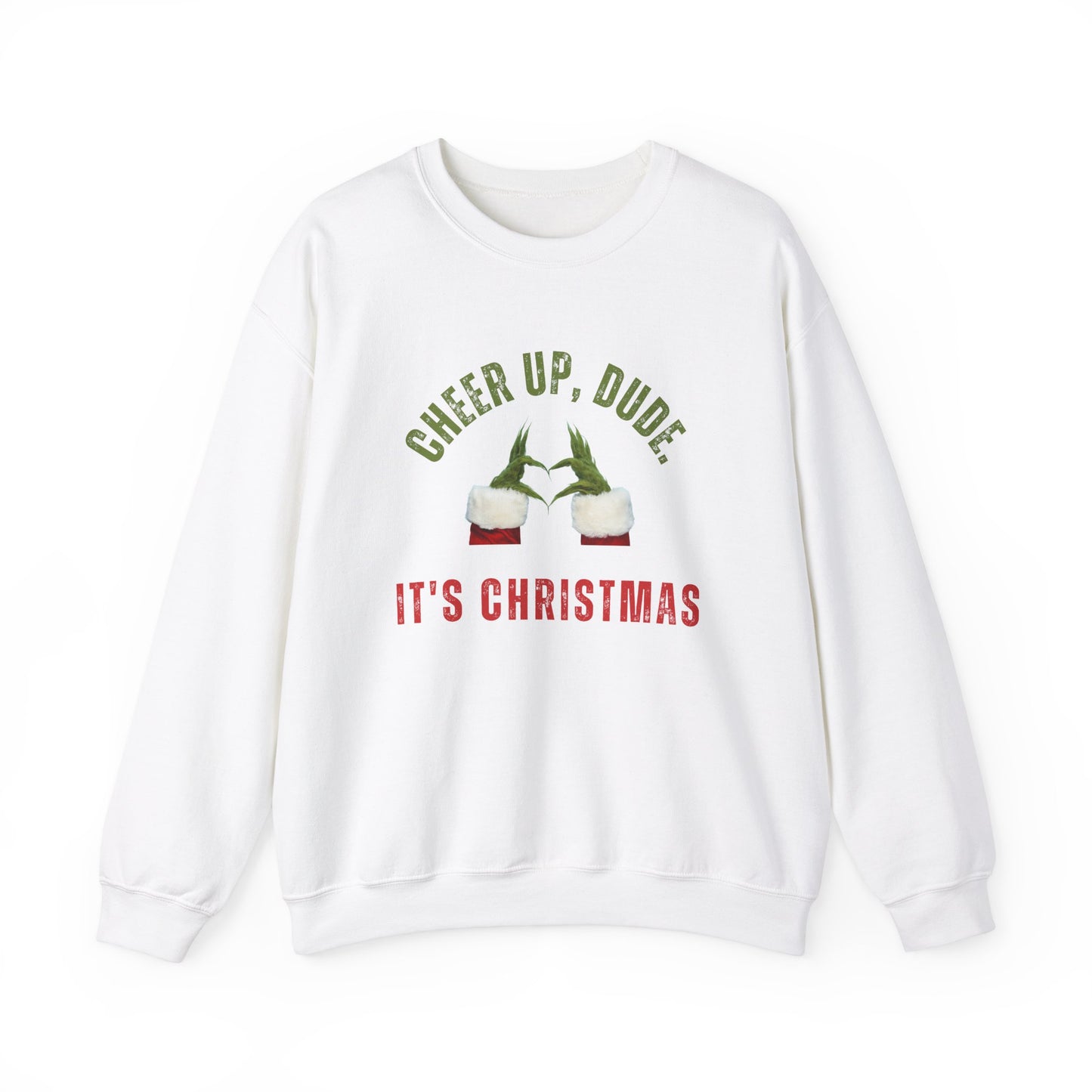 Cheer Up Dude It's Christmas Sweatshirt