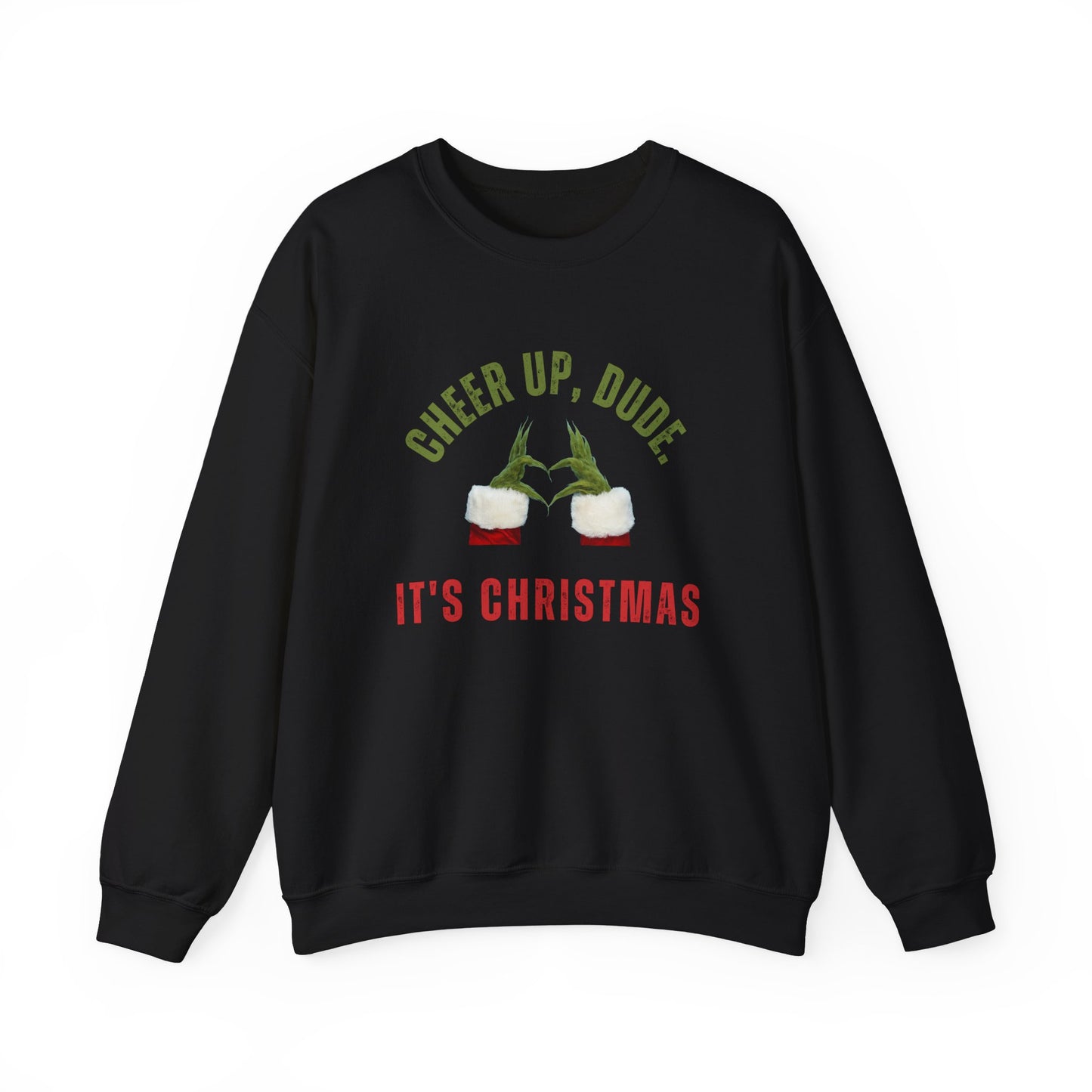 Cheer Up Dude It's Christmas Sweatshirt