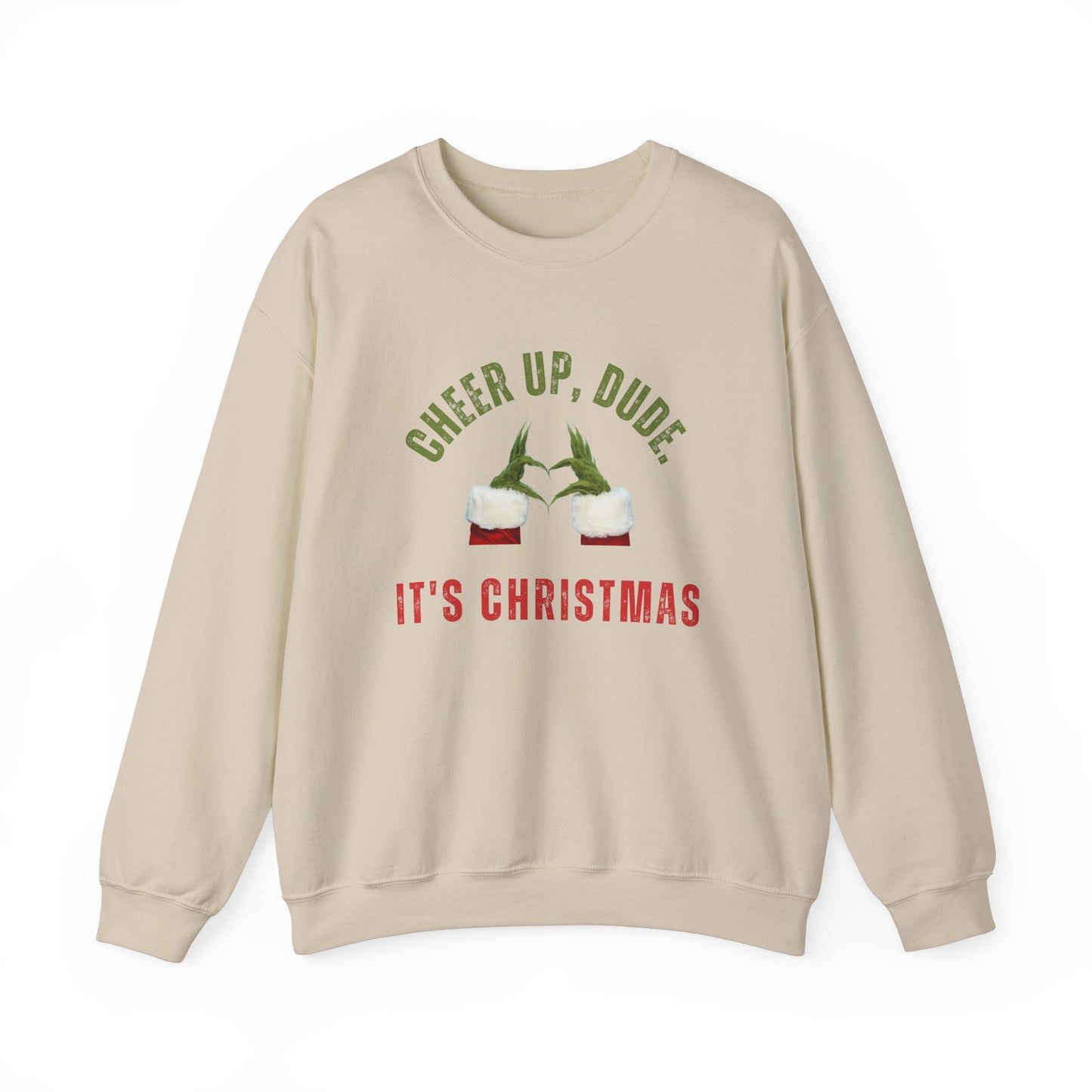 Cheer Up Dude It's Christmas Sweatshirt