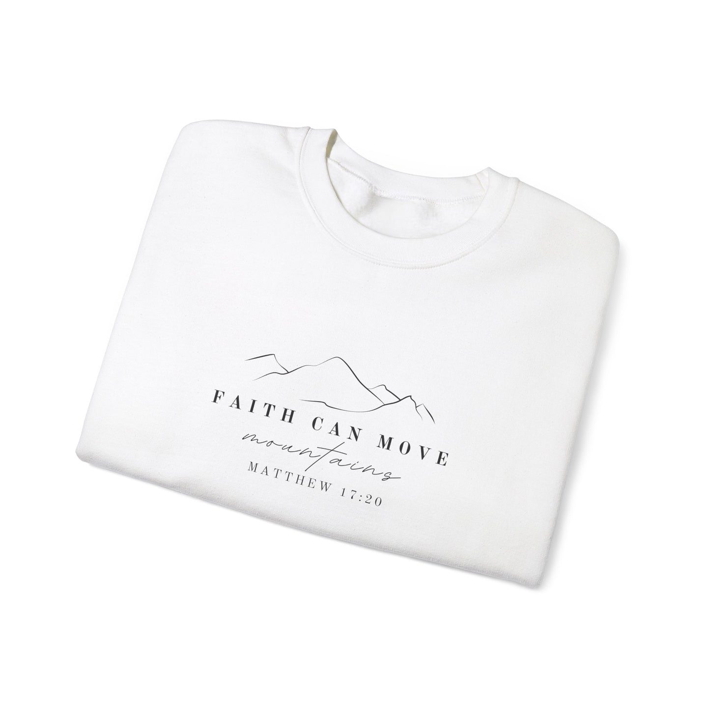 Matthew 17:20 Sweatshirt - Faith Can Move Mountains