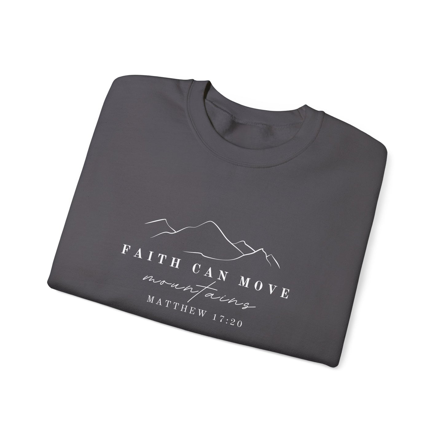 Matthew 17:20 Sweatshirt - Faith Can Move Mountains