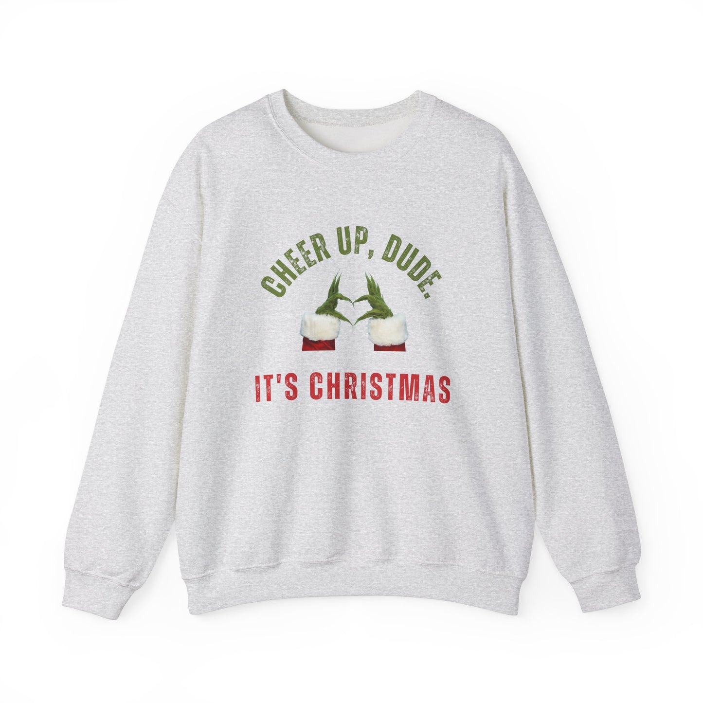 Cheer Up Dude It's Christmas Sweatshirt