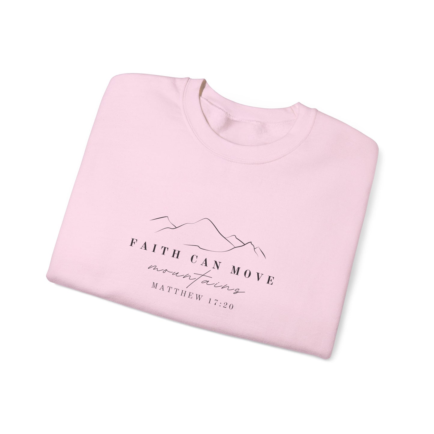 Matthew 17:20 Sweatshirt - Faith Can Move Mountains