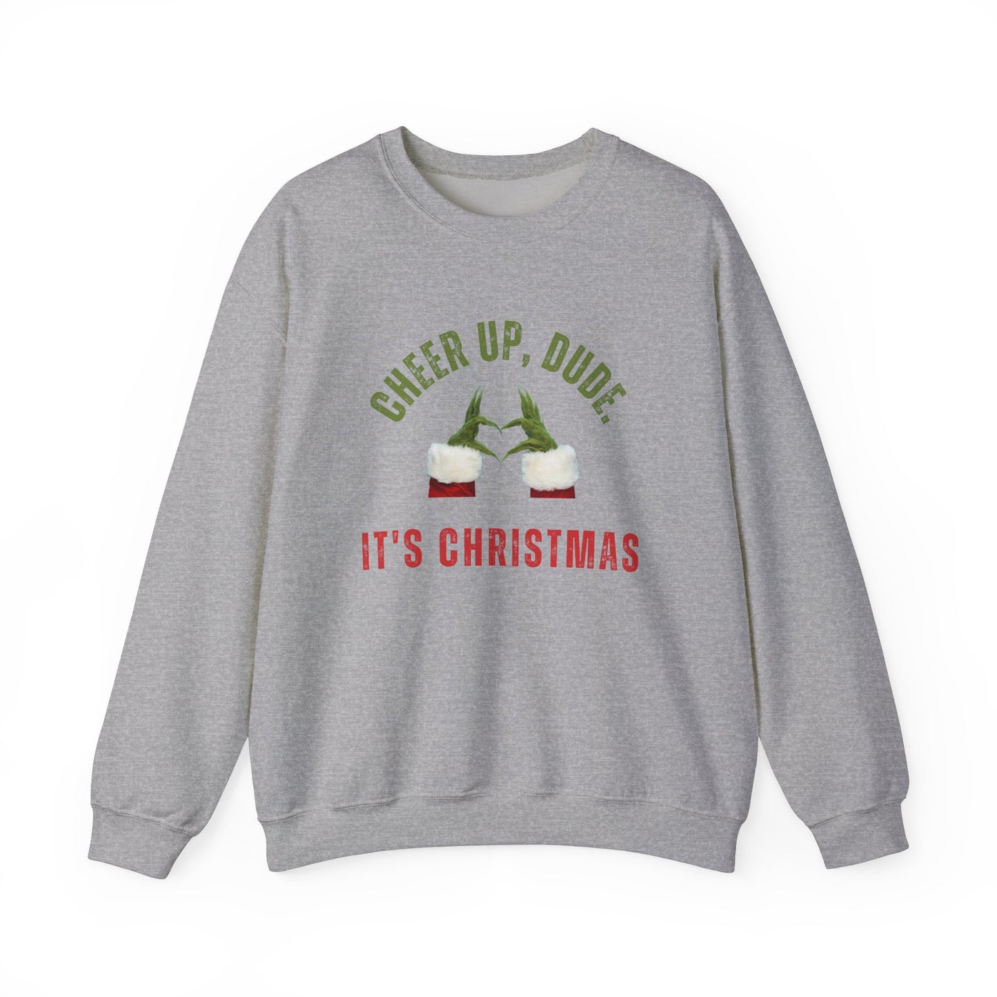 Cheer Up Dude It's Christmas Sweatshirt