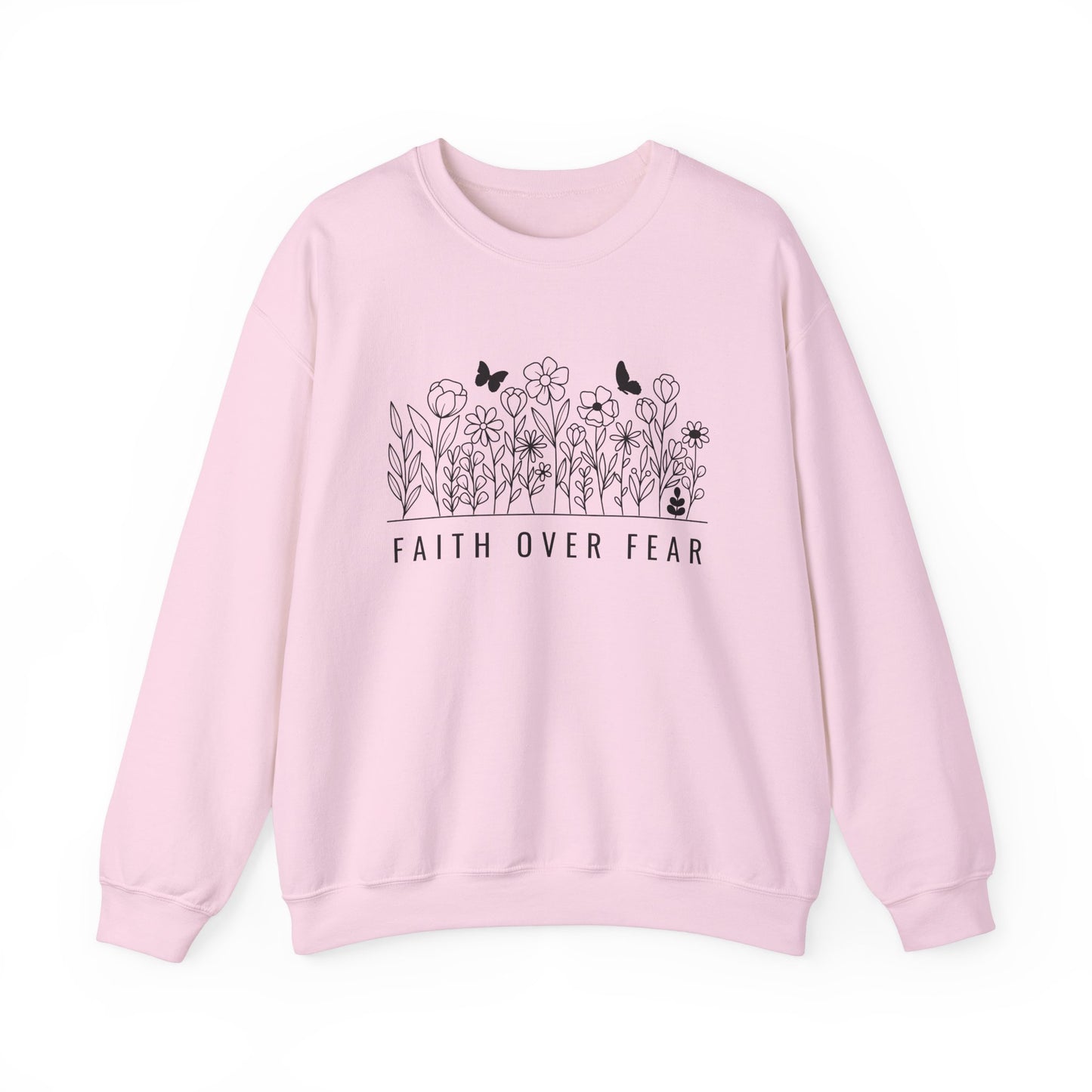 Faith Over Fear Sweatshirt