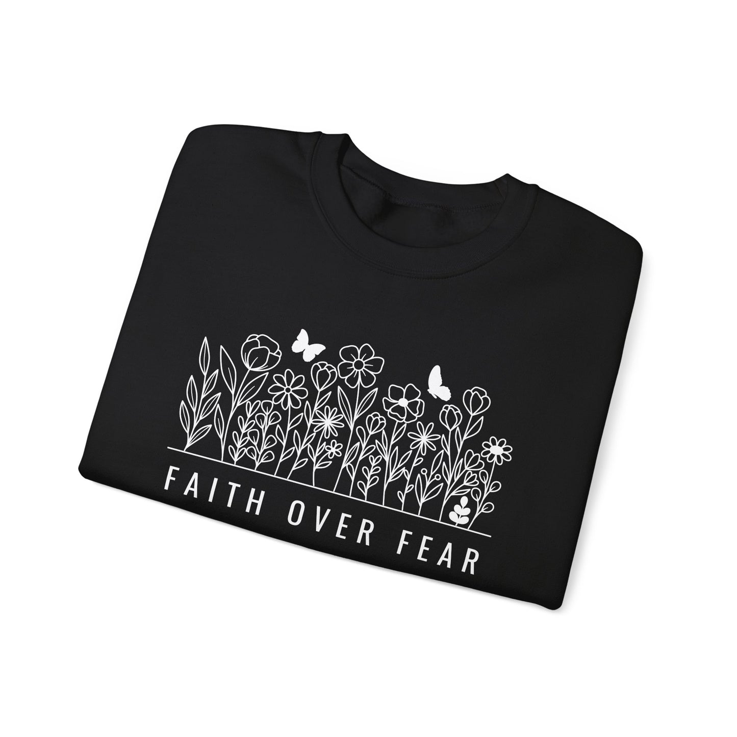 Faith Over Fear Sweatshirt