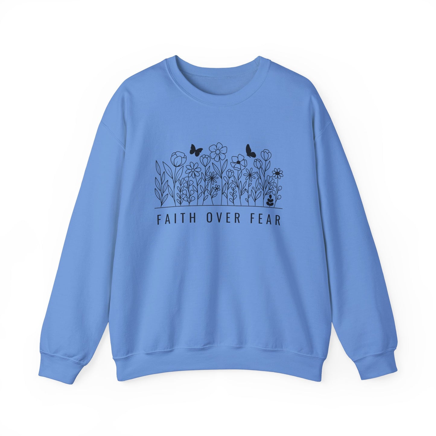 Faith Over Fear Sweatshirt