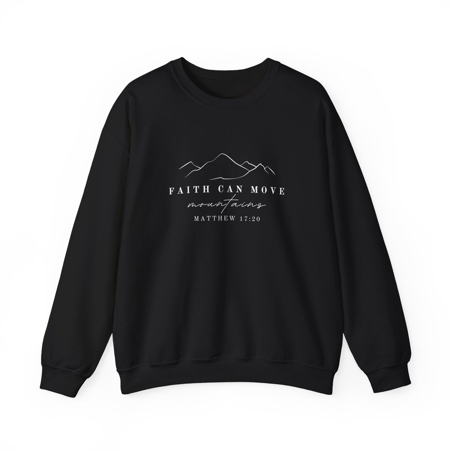 Matthew 17:20 Sweatshirt - Faith Can Move Mountains