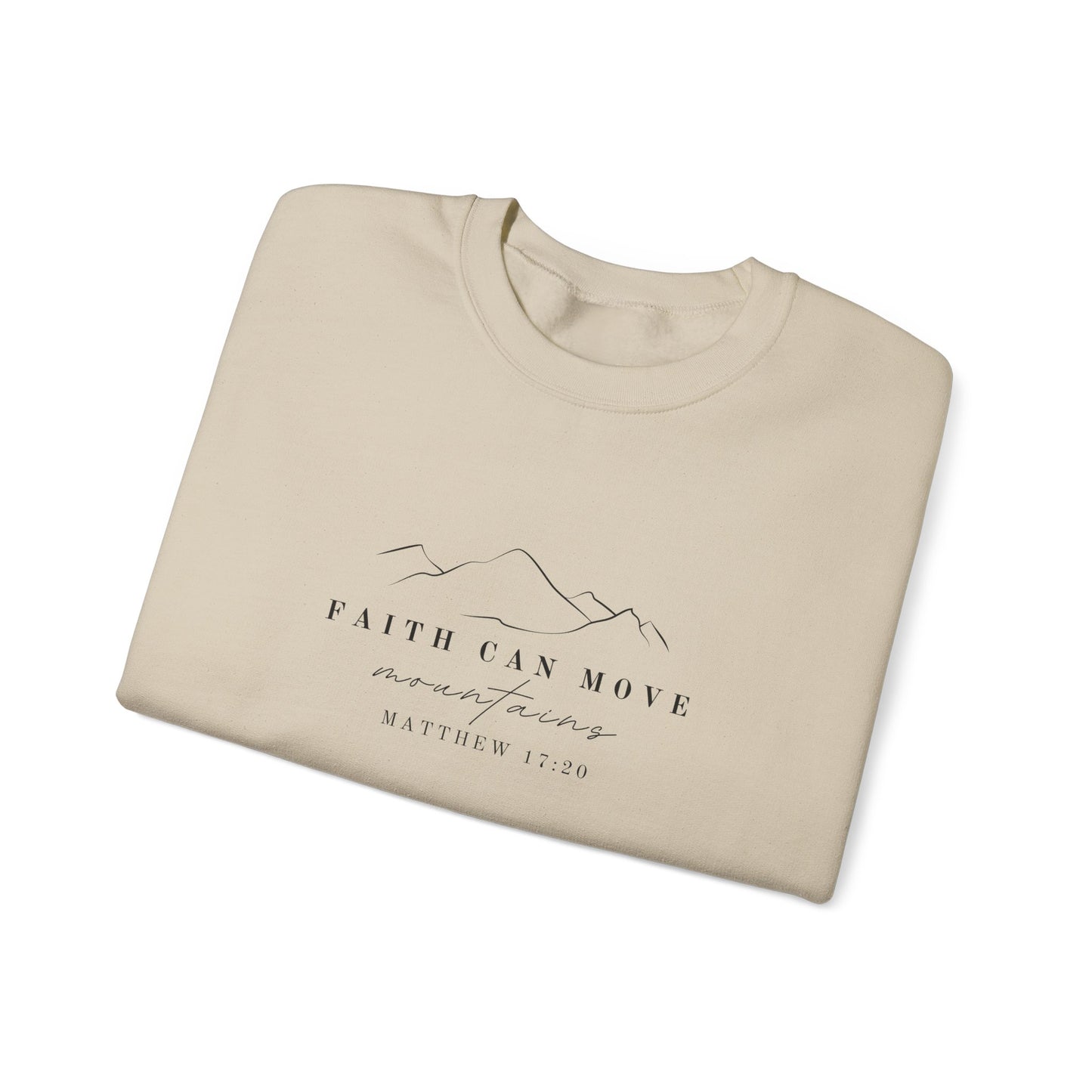 Matthew 17:20 Sweatshirt - Faith Can Move Mountains